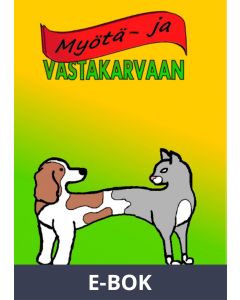 Myötä- ja vastakarvaan: Elämää kissojen ja koirien kanssa, E-bok