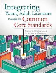 Integrating Young Adult Literature through the Common Core Standards