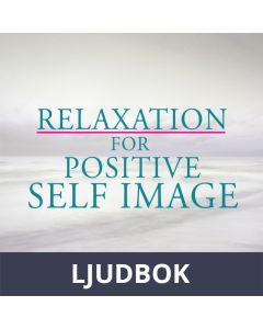 Relaxation for Positive Self-Image, Ljudbok
