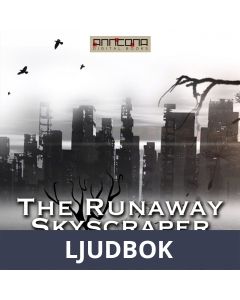 The Runaway Skyscraper, Ljudbok