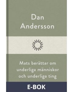 Mats berättar om underliga människor och underliga ting, E-bok