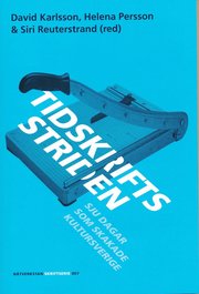 Tidskriftsstriden : Sju dagar som skakade Kultursverige
