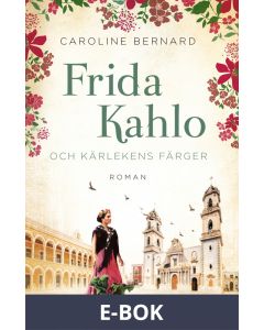 Frida Kahlo och kärlekens färger, E-bok