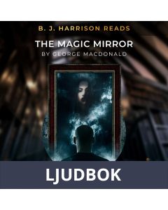 B. J. Harrison Reads The Magic Mirror, Ljudbok