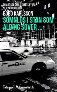 Sömnlös i stan som aldrig sover ... : En artikel om 80-talets stora New York-droger