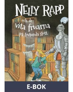 Nelly Rapp och de vita fruarna på Lovlunda slott, E-bok