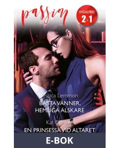 Bästa vänner, hemliga älskare/En prinsessa vid altaret, E-bok