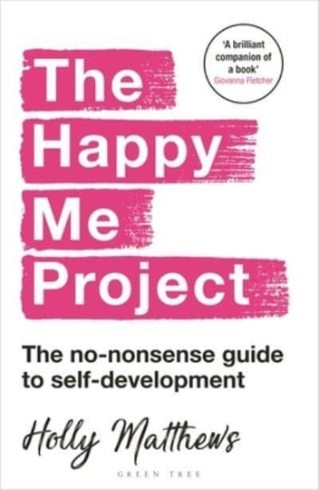 Happy Me Project - The No-nonsense Guide To Self-development
