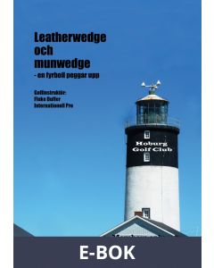 Leatherwedge och munwedge - en fyrboll peggar upp, E-bok