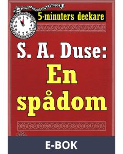 5-minuters deckare. S. A. Duse: En spådom. Berättelse. Återutgivning av text från 1925, E-bok