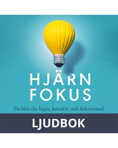 Hjärnfokus - Så blir du lugn, kreativ och fokuserad, Ljudbok