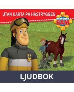 Brandman Sam - Utan karta på hästryggen, Ljudbok