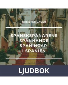 Spanskspanarens spännande spaningar i Spanien Del 3, Ljudbok