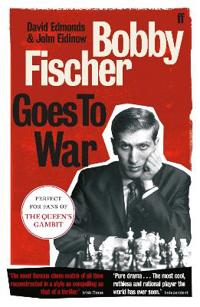Bobby Fischer Goes to War
