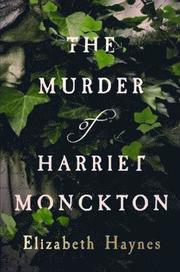 The Murder of Harriet Monckton