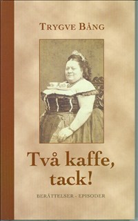 Två Kaffe, Tack!