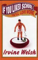 If You Liked School, You´ll Love Work