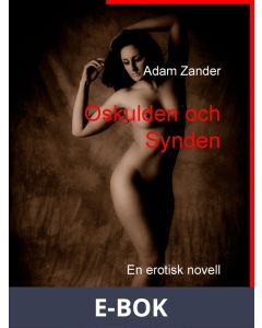 Oskulden och Synden: En erotisk novell, E-bok