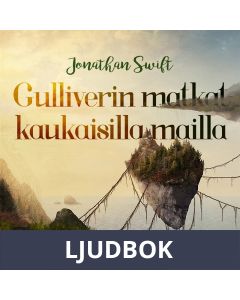 Gulliverin matkat kaukaisilla mailla, Ljudbok