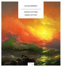 Svensk historia under vattnet : vrak i Östersjön berättar