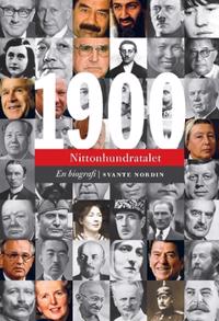 Nittonhundratalet : en biografi : makter, människor och idéer under ett århundrade