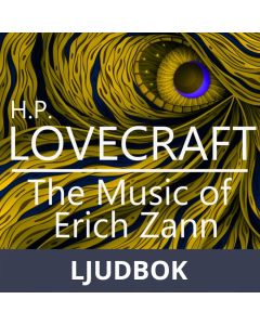 H. P. Lovecraft : The Music of Erich Zann, Ljudbok