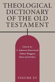 Theological Dictionary of the Old Testament, Volume XV