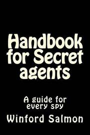 Handbook for Secret agents: A guide for every spy