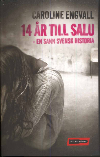 14 År Till Salu - En Sann Svensk Historia