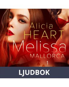 Melissa 1: Mallorca - erotisk novell, Ljudbok