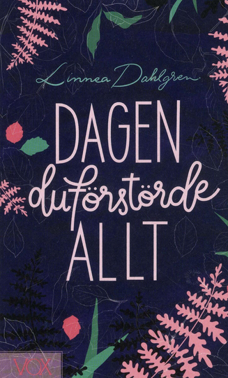 Dagen Du Förstörde Allt