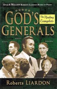 God's Generals, 4: Healing Evangelists