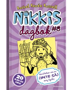 Nikkis dagbok #8 : berättelser om en (inte så) evig lycka