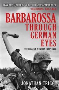 Barbarossa Through German Eyes