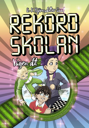 Rekordskolan - Vägen Dit