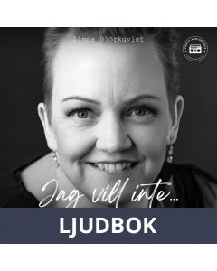 Jag vill inte - en sann berättelse om att vara döende i cancer, Ljudbok