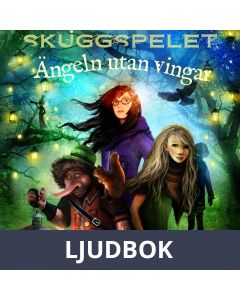 Ängeln utan vingar : Skuggspelet, Ljudbok