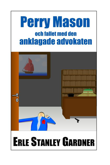 Perry Mason Och Fallet Med Den Anklagade Advokaten
