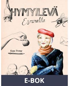 Hymyilevä Esmeralda: Novellikokoelma, E-bok