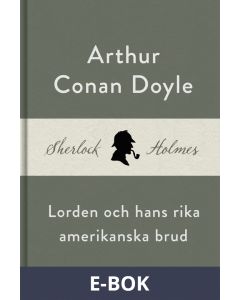 Lorden och hans rika amerikanska brud (En Sherlock Holmes-novell), E-bok