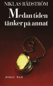Medan tiden tänker på annat