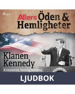 Klanen Kennedy - Kvinnorna, hemligheterna, förbannelsen och framtiden, Ljudbok