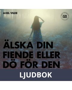 Älska din fiende eller dö för den du älskar, Ljudbok