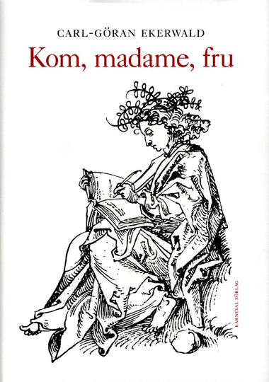 Kom, Madame, Fru