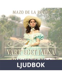 Vårt eget Jalna - Jalna 1, Ljudbok