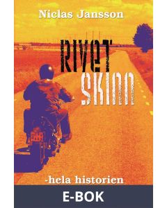 Rivet skinn - hela historien, E-bok