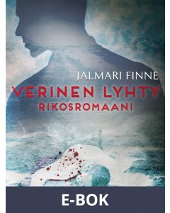 Verinen lyhty: rikosromaani, E-bok