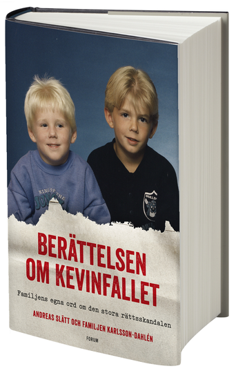 Berättelsen Om Kevinfallet - Familjens Egna Ord Om Den Stora Rättsskandalen