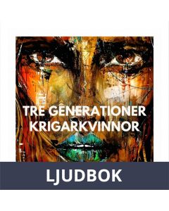 Tre generationer krigarkvinnor, Ljudbok