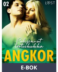 Angkor 2: Puhjennut lootuskukka - eroottinen novelli, E-bok